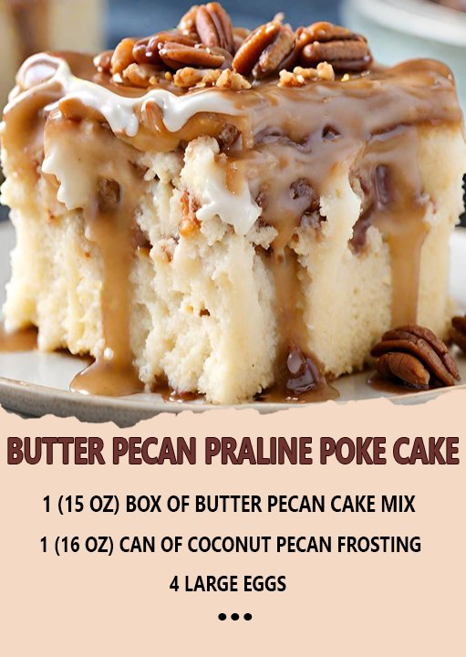 Butter Pecan Praline Poke Cake