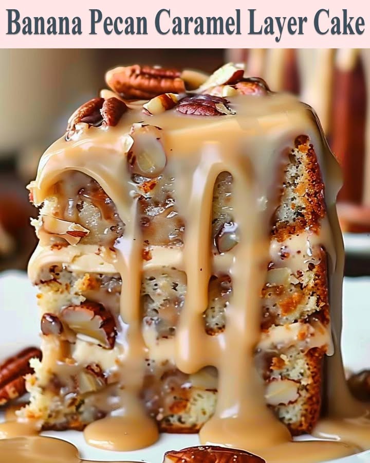 Banana Pecan Caramel Layer Cake