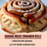Banana Bread Cinnamon Rolls